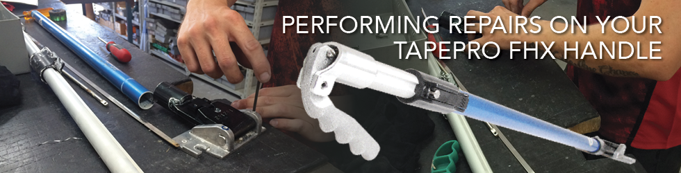 Repairing your Tapepro ProReach Extendable Handle